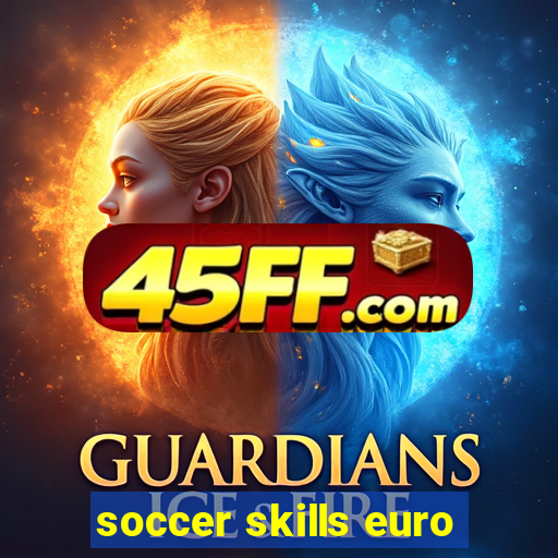 soccer skills euro
